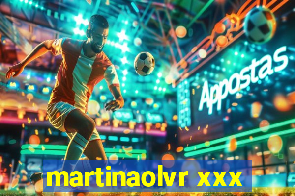 martinaolvr xxx